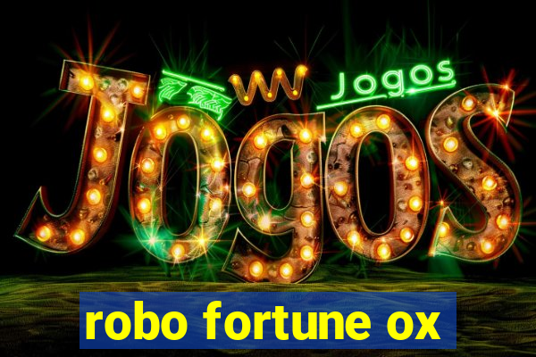 robo fortune ox